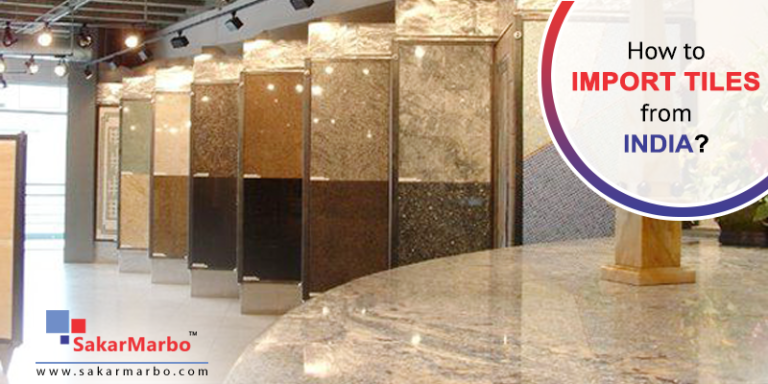 How to Import Tiles from India?–A Complete Guide