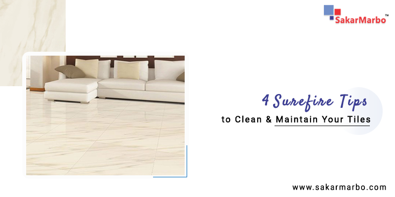 Tips to Clean and Maintain Your Tiles