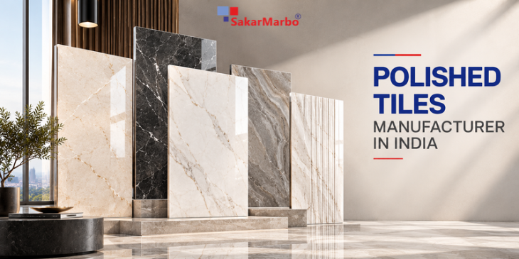 Polished Tiles Manufacturer in India | SakarMarbo